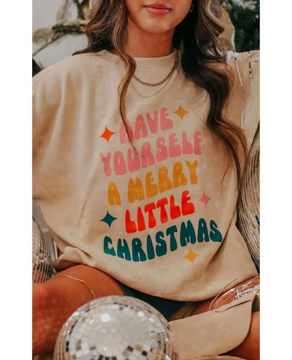 Have Yourself A Merry Little Christmas Sweatshirt