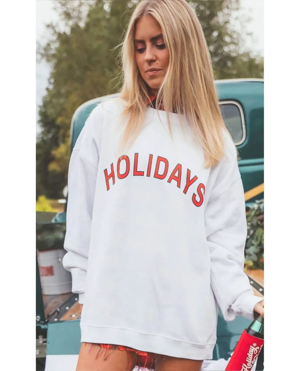HOLIDAYS Sweatshirt