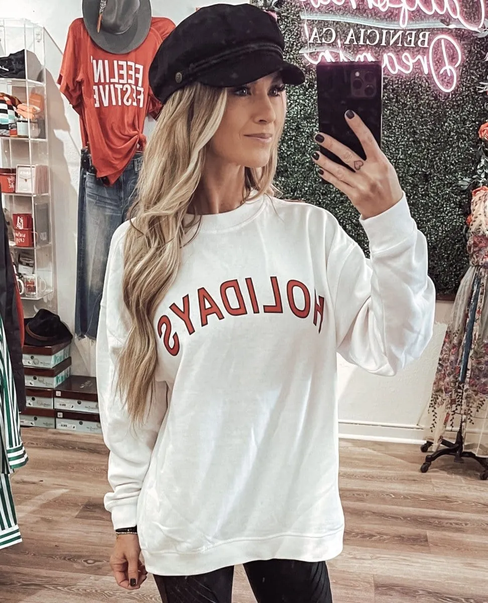 HOLIDAYS Sweatshirt