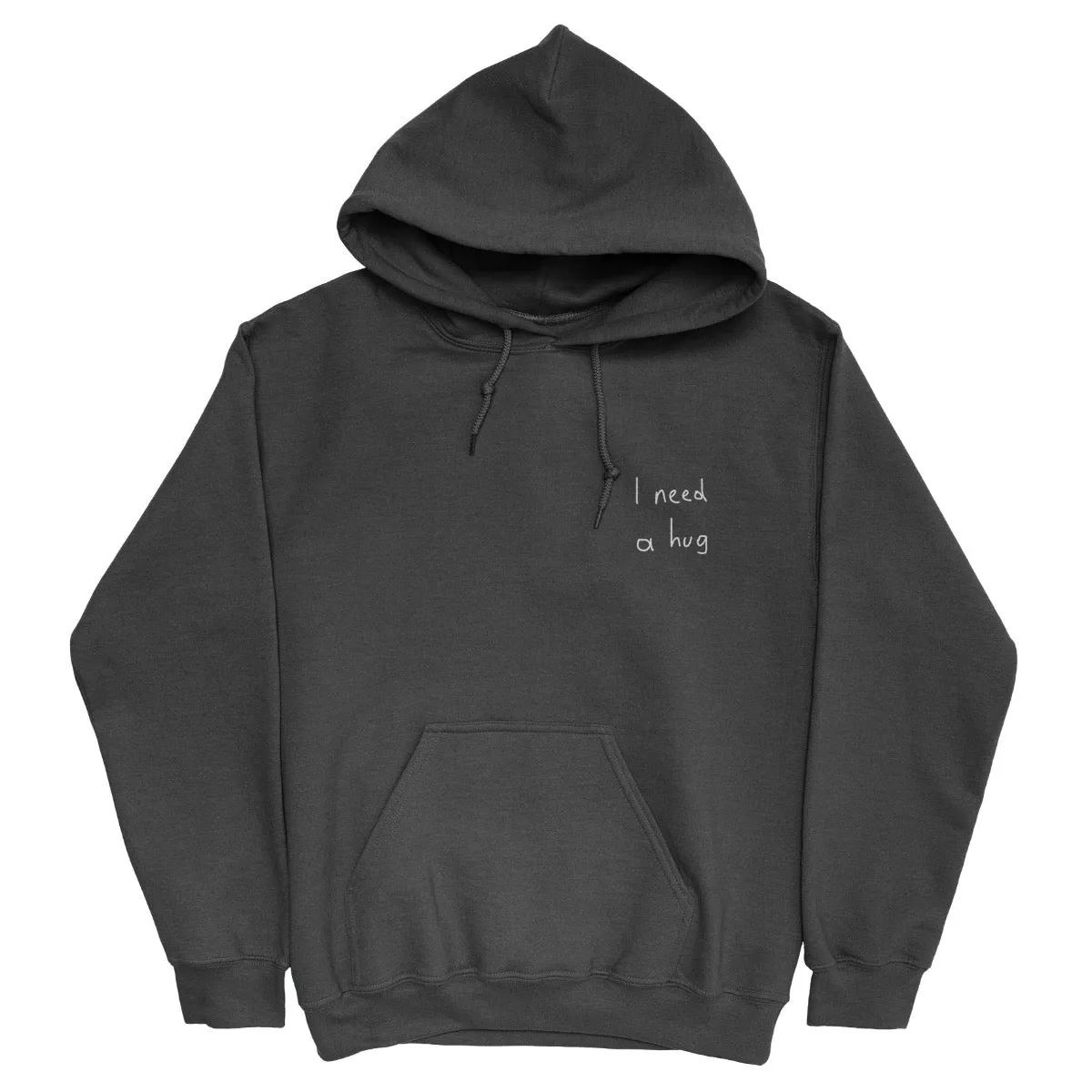 I need a hug Hoodie (embroidered)