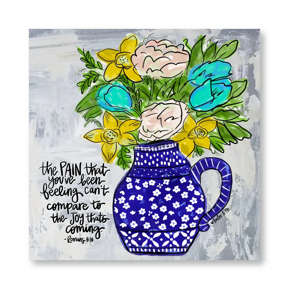 Joy That's Coming Wrapped Canvas